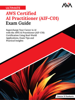 cover image of Ultimate AWS Certified AI Practitioner (AIF-C01) Exam Guide